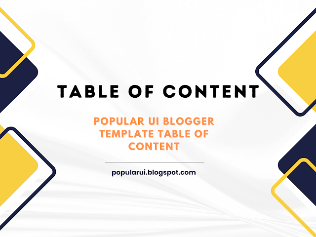 Popular UI Blogger Template Table of Content